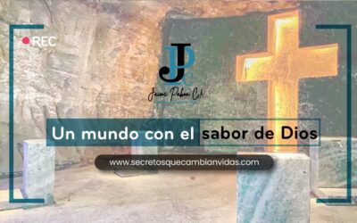 Un mundo con el sabor de Dios